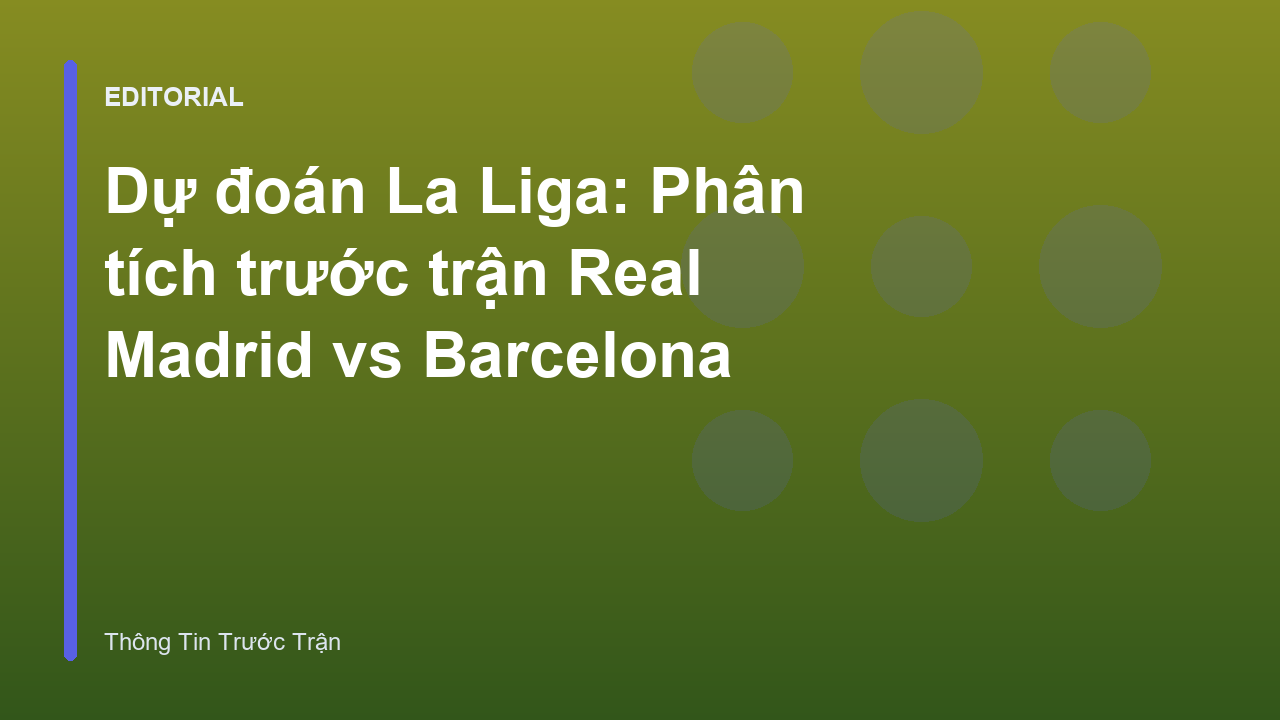 Trận đấu kinh điển Real Madrid vs Barcelona